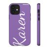 Karen Divistrom Tough Phone Cases