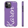 Karen Divistrom Tough Phone Cases