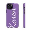 Karen Divistrom Tough Phone Cases