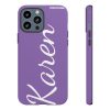 Karen Divistrom Tough Phone Cases
