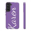 Karen Divistrom Tough Phone Cases
