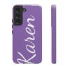 Karen Divistrom Tough Phone Cases