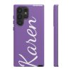 Karen Divistrom Tough Phone Cases
